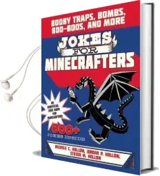 Jokes for Minecrafters: Booby Traps, Bombs, Boo-Boos, and More Audiobook download free by Michele C. Hollow