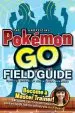 Audiobook The Unofficial Pokemon go Field Guide author Media Lab Books