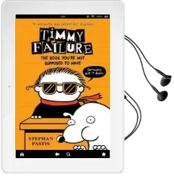 Timmy Failure: The Book You'Re not Supposed to Have Audiobook download free by Stephan Pastis