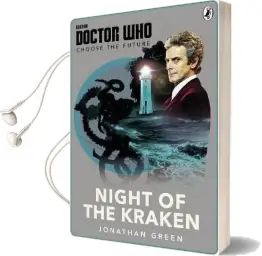 Doctor Who: Choose the Future: Night of the Kraken Audiobook download free by Jonathan Green