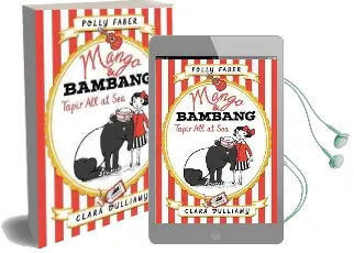 Mango & Bambang: Tapir all at sea (Book Two) Audiobook download free by Polly Faber
