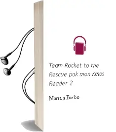 Team Rocket to the Rescue! (Pok Mon: Kalos Reader #2) Audiobook download free by Maria S Barbo