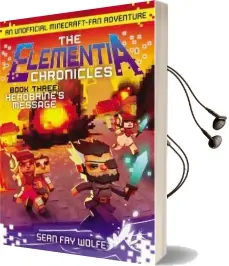 The Elementia Chronicles #3: Herobrine'S Message: An Unofficial Minecraft-Fan Adventure Audiobook download free by Sean Fay Wolfe