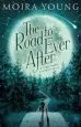 Audiobook The Road to Ever After author Moira Young