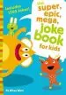 Audiobook The Super, Epic, Mega Joke Book for Kids author Whee Winn