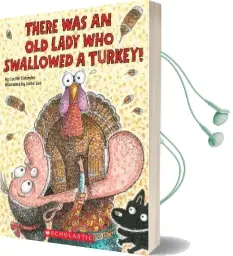 There was an old Lady who Swallowed a Turkey! Audiobook download free by Lucille Colandro