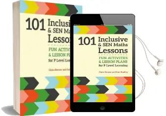 101 Inclusive and sen Maths Lessons: Fun Activities and Lesson Plans for Children Aged 3 - 11 Audiobook download free by Claire Brewer