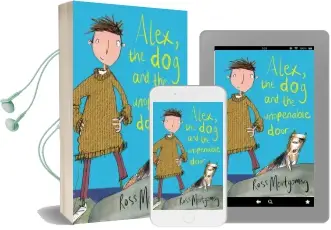 Alex, the dog and the Unopenable Door Audiobook download free by Ross Montgomery
