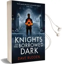 Knights of the Borrowed Dark (Knights of the Borrowed Dark Book 1) Audiobook download free by Dave Rudden