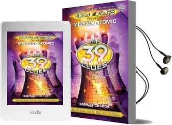 Mission Atomic (The 39 Clues: Doublecross Book 4) Audiobook download free by Sarwat Chadda