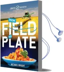 Source to Resource: Food: From Field to Plate Audiobook download free by Michael Bright