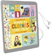 Where do Clothes Come From? Audiobook download free by Chris Butterworth