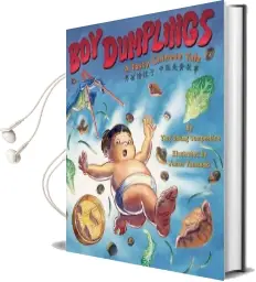 Boy Dumplings: A Tasty Chinese Tale Audiobook download free by Ying Chang Compestine