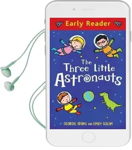 Early Reader: The Three Little Astronauts Audiobook download free by Georgie Adams