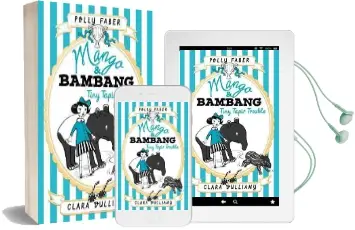 Mango & Bambang: Tiny Tapir Trouble (Book Three) Audiobook download free by Polly Faber