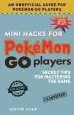 Audiobook Mini Hacks for Pokemon go Players: Secret Tips for Mastering the Game author Justin Ryan