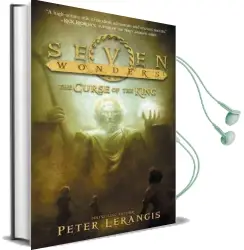 Seven Wonders Book 4: The Curse of the King Audiobook download free by Peter Lerangis