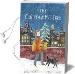 The Christmas eve Tree Audiobook download free by Delia Huddy