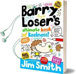 Barry Loser'S Ultimate Book of Keelness Audiobook download free by Jim Smith