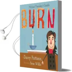 Burn: Michael Farday'S Candle Audiobook download free by Darcy Pattison