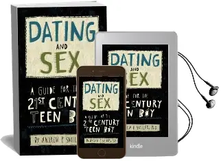 Dating and sex: A Guide for the 21St Century Teen boy Audiobook download free by Andrew P. Smiler