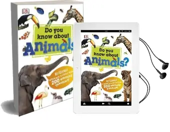 Do you Know About Animals?: Brilliant Answers to More Than 200 Amazing Questions! Audiobook download free by Dk