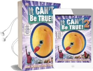 It Can'T be True 2!: More Incredible Visual Comparisons Audiobook download free by Dk