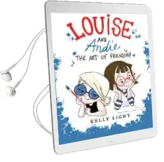 Louise and Andie: The art of Friendship Audiobook download free by Kelly Light