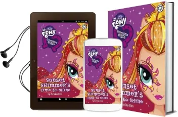 My Little Pony: Equestria Girls: Sunset Shimmer'S Time to Shine Audiobook download free by Perdita Finn