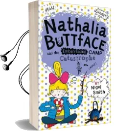 Nathalia Buttface and the Embarrassing Camp Catastrophe Audiobook download free by Nigel Smith