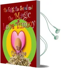 The Egg, the Seed, and the Magic Love Tummy Audiobook download free by Grandpa