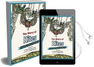 The Story of Kites: Amazing Chinese Inventions Audiobook download free by Ying Chang Compestine