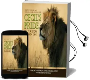 Cecil'S Pride: The True Story of a Lion King Audiobook download free by Craig Hatkoff