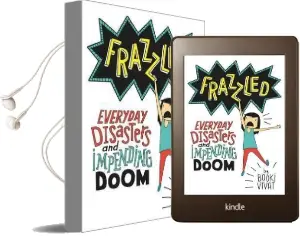 Frazzled: Everyday Disasters and Impending Doom Audiobook download free by Booki Vivat