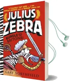 Julius Zebra: Bundle With the Britons! Audiobook download free by Gary Northfield