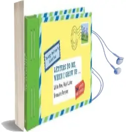 Letters to me, When i Grow up: Write Now. Read Later. Treasure Forever. Audiobook download free by Lea Redmond