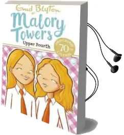 Malory Towers: Upper Fourth: Book 4 Audiobook download free by Enid Blyton