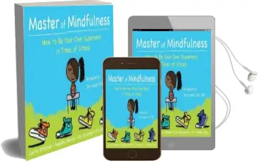 Master of Mindfulness: How to be Your own Superhero in Times of Stress Audiobook download free by Laurie Grossman