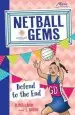 Audiobook Netball Gems 4: Defend to the end author Bernadette Hellard