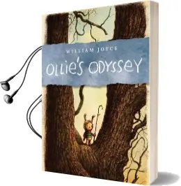Ollie'S Odyssey Audiobook download free by William Joyce
