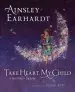 Audiobook Take Heart, my Child: A Mother'S Dream author Ainsley Earhardt