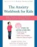 Audiobook The Anxiety Workbook for Kids: Take Charge of Fears and Worries Using the Gift of Imagination author Crystal Clarke