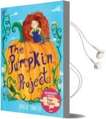 The Pumpkin Project: Winner of itv Lorraine'S top Tales Audiobook download free by Katie Smith