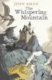Audiobook The Whispering Mountain (Prequel to the Wolves Chronicles Series) author Joan Aiken