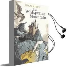The Whispering Mountain (Prequel to the Wolves Chronicles Series) Audiobook download free by Joan Aiken