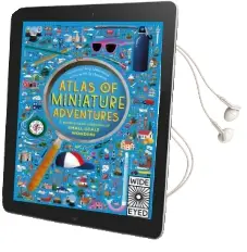 Atlas of Miniature Adventures: A Pocket-Sized Collection of Small-Scale Wonders Audiobook download free by Emily Hawkins