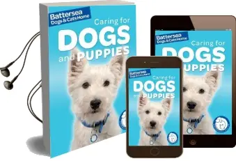 Battersea Dogs & Cats Home: Pet Care Guides: Caring for Dogs and Puppies Audiobook download free by Ben Hubbard