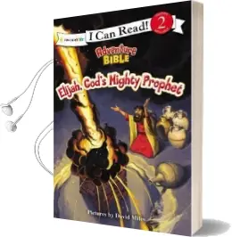 Elijah, God'S Mighty Prophet Audiobook download free by David Miles