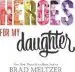 Audiobook Heroes for my Daughter author Brad Meltzer