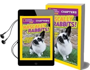 National Geographic Kids Chapters: Rascally Rabbits!: And More True Stories of Animals Behaving Badly Audiobook download free by Aline Alexander Newman